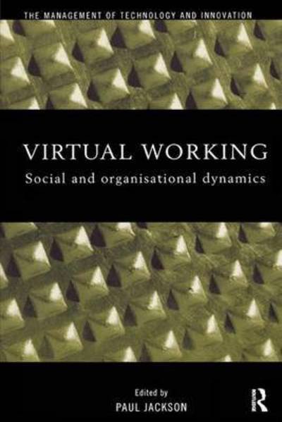 Cover for Paul Jackson · Virtual Working: Social and Organisational Dynamics (Inbunden Bok) (2016)