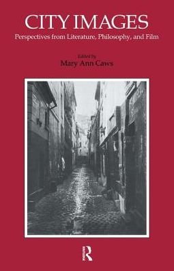 Cover for Mary Ann Caws · City Images: Perspectives from Literature, Philosophy and Film (Innbunden bok) (2017)