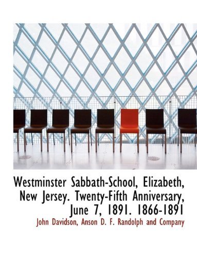Cover for John Davidson · Westminster Sabbath-school, Elizabeth, New Jersey. Twenty-fifth Anniversary, June 7, 1891. 1866-1891 (Hardcover Book) (2010)