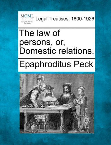 Cover for Epaphroditus Peck · The Law of Persons, Or, Domestic Relations. (Pocketbok) (2010)