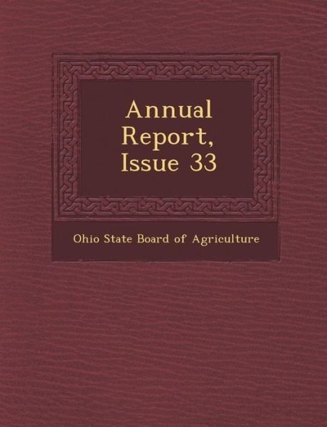 Cover for Ohio State Board of Agriculture · Annual Report, Issue 33 (Taschenbuch) (2012)