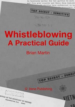 Cover for Brian Martin · Whistleblowing : a practical guide (Book) (2013)