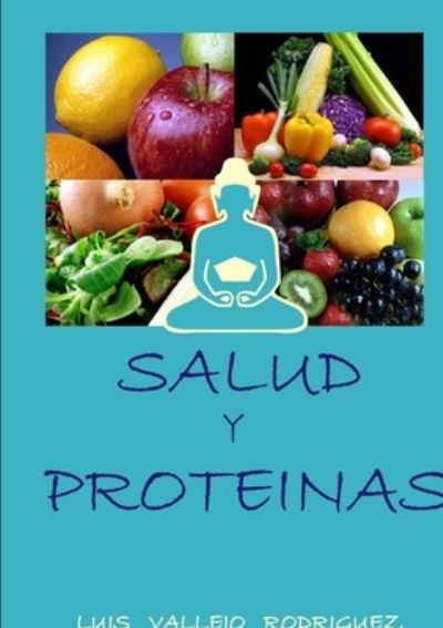 Cover for Luis Vallejo Rodríguez · Salud y Proteínas (Book) (2014)