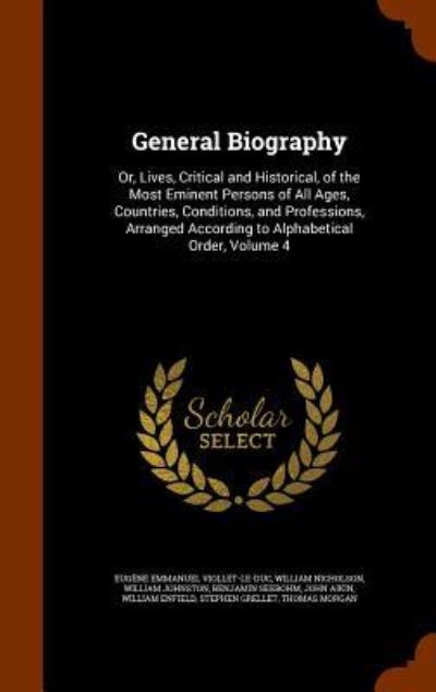 General Biography - Eugene Emmanuel Viollet-Le-Duc - Books - Arkose Press - 9781345254198 - October 24, 2015