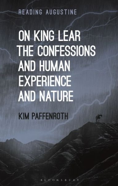 Cover for Paffenroth, Kim (Iona College, USA) · On King Lear, The Confessions, and Human Experience and Nature - Reading Augustine (Paperback Book) (2021)