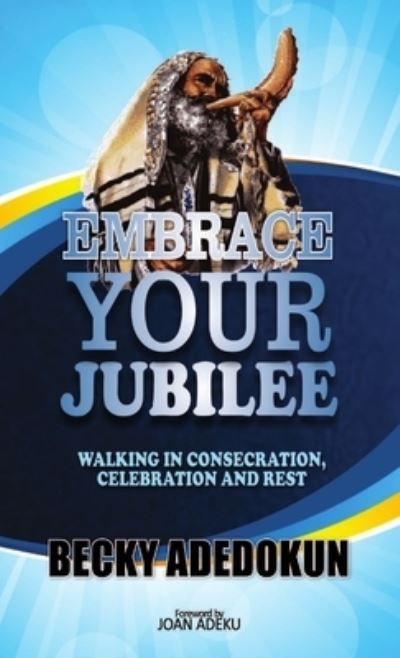 Cover for Becky Adedokun · Embrace Your Jubilee (Book) (2016)