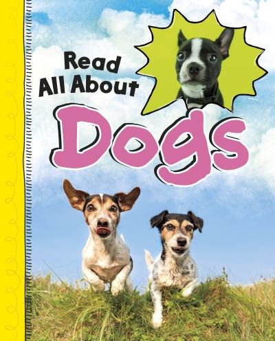 Cover for Jaclyn Jaycox · Read All About Dogs - Read All About It (Pocketbok) (2021)