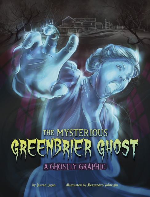 Cover for Jarred Lujan · The Mysterious Greenbrier Ghost: A Ghostly Graphic - Ghostly Graphics (Paperback Book) (2025)