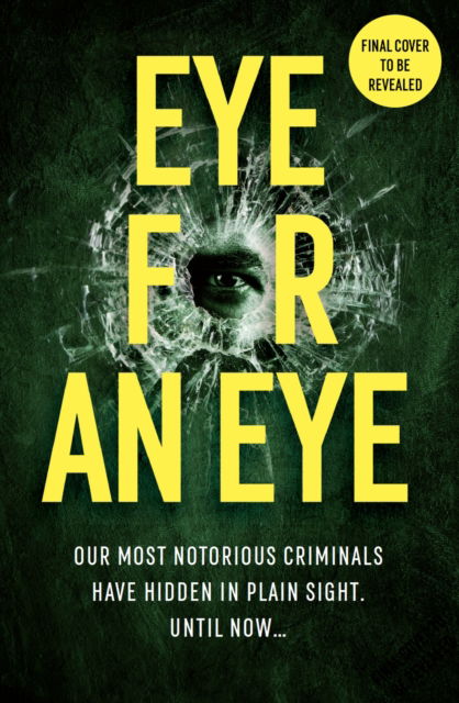 Cover for M. J. Arlidge · Eye for An Eye: The Richard &amp; Judy Winter 2024 Book Club thriller that will get everyone talking (Paperback Book) (2023)