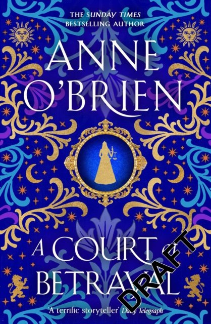 Cover for Anne O'Brien · A Court of Betrayal: The gripping new historical novel from the Sunday Times bestselling author! (Gebundenes Buch) (2024)