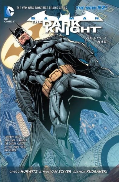 Batman - The Dark Knight Vol. 3: Mad (The New 52) - Gregg Hurwitz - Kirjat - DC Comics - 9781401246198 - tiistai 5. elokuuta 2014