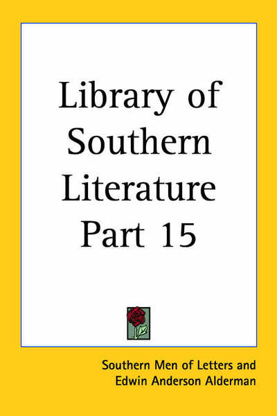 Cover for Edwin Anderson Alderman · Library of Southern Literature Part 15 (Paperback Book) (2005)