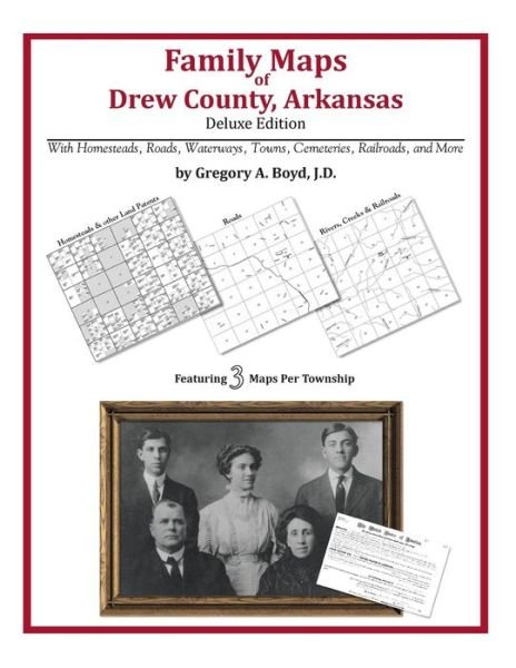 Cover for Gregory a Boyd J.d. · Family Maps of Drew County, Arkansas (Paperback Book) (2010)