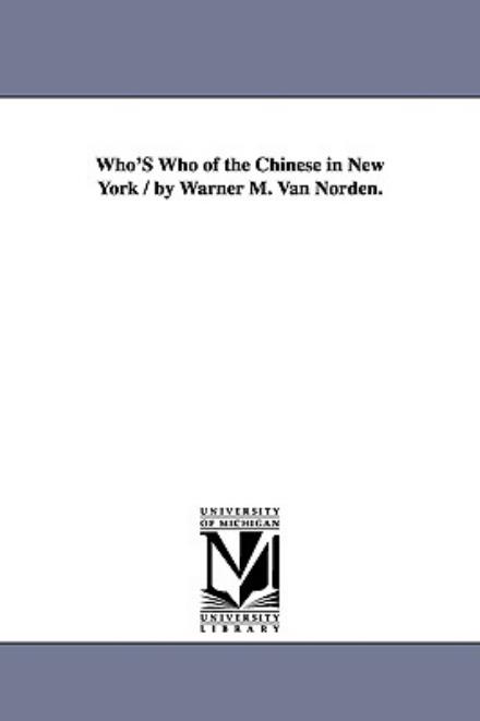 Cover for Warner Montagnie Van Norden · Who's Who of the Chinese in New York / by Warner M. Van Norden. (Paperback Book) (2006)