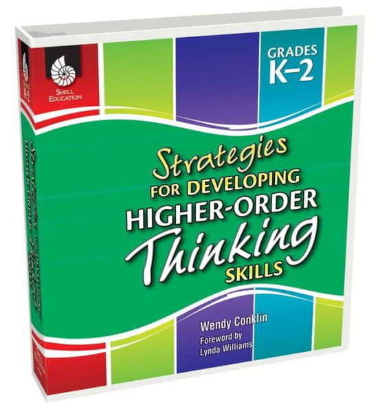 Cover for Wendy Conklin · Strategies for Developing Higher-Order Thinking Skills Grades K-2 - Higher-Order Thinking Skills (Bok) (2012)