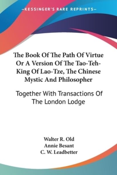 Cover for Walter R Old · The Book Of The Path Of Virtue Or A Version Of The Tao-Teh-King Of Lao-Tze, The Chinese Mystic And Philosopher (Paperback Book) (2006)