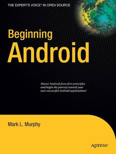Cover for Mark Murphy · Beginning Android (Paperback Book) [1st edition] (2009)