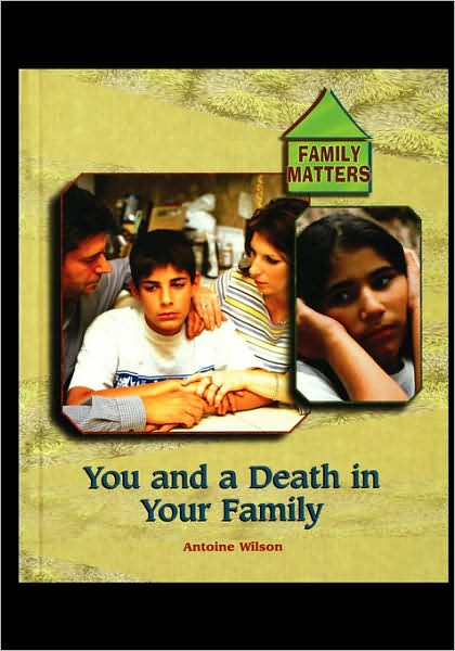 Cover for Antoine Wilson · You and a Death in Your Family (Taschenbuch) (2001)