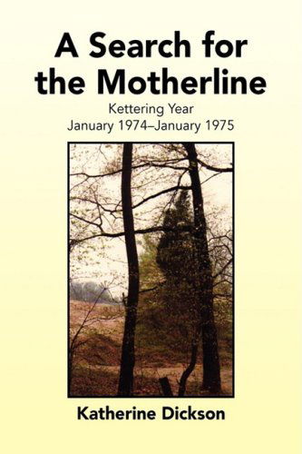 Cover for Katherine Dickson · A Search for the Motherline (Hardcover Book) (2009)