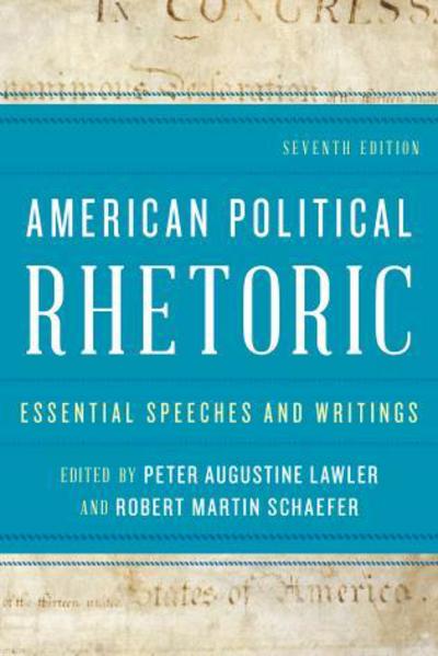 Cover for Peter A. Lawler · American Political Rhetoric: Essential Speeches and Writings (Paperback Book) [Seventh edition] (2015)