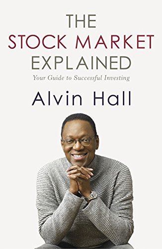 Cover for Alvin Hall · The Stock Market Explained: Your Guide to Successful Investing (Paperback Book) (2015)