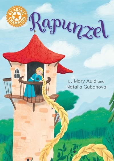Mary Auld · Reading Champion: Rapunzel: Independent Reading Orange 6 - Reading Champion (Paperback Bog) (2024)