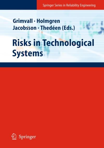Cover for G Ran Grimvall · Risks in Technological Systems - Springer Series in Reliability Engineering (Taschenbuch) [2009 edition] (2012)