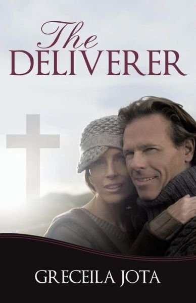 Cover for Greceila Jota · The Deliverer (Pocketbok) (2012)