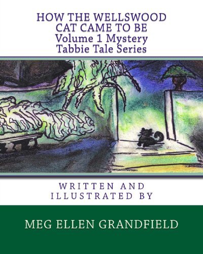 Cover for Meg Ellen Grandfield · How the Wellswood Cat Came to Be (Taschenbuch) [Lrg edition] (2012)