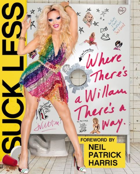 Cover for Willam Belli · Suck Less: Where There's a Willam, There's a Way (Paperback Book) (2016)