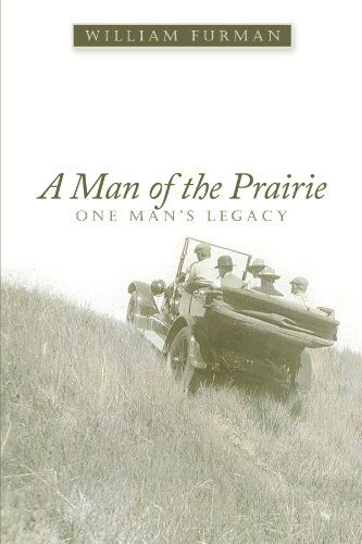 Cover for William Furman · A Man of the Prairie: One Man's Legacy (Paperback Book) (2011)