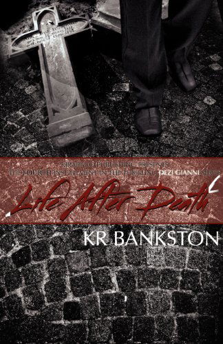 Life After Death - Kr Bankston - Livros - Kirabaco Publishing, LLC - 9781467561198 - 20 de dezembro de 2012