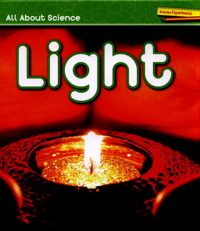 Light - All About Science - Angela Royston - Książki - Capstone Global Library Ltd - 9781474714198 - 7 kwietnia 2016