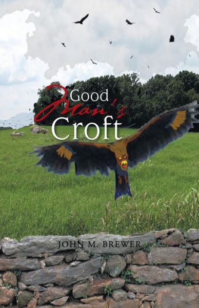 Cover for John M. Brewer · Good Man's Croft (Paperback Book) (2013)