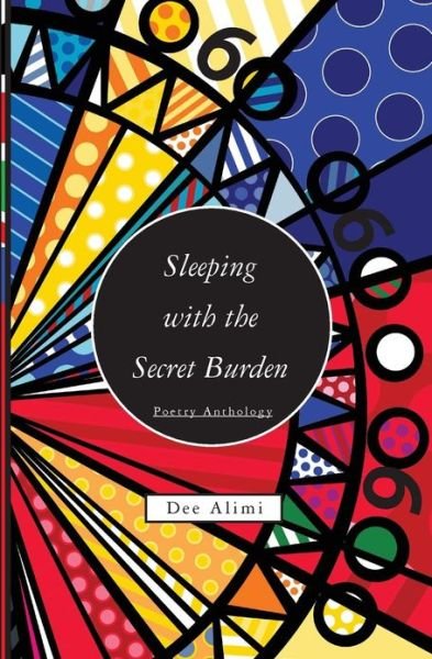 Cover for Dee Alimi · Sleeping with the Secret Burden: Poetry Anthology (Pocketbok) (2013)
