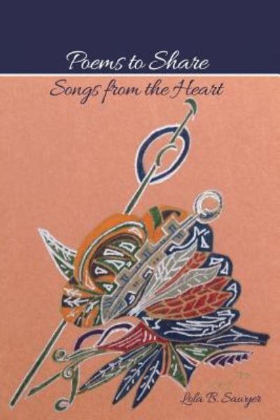 Poems to Share - Lola B. Sawyer - Books - RoseDog Books - 9781480964198 - December 8, 2015