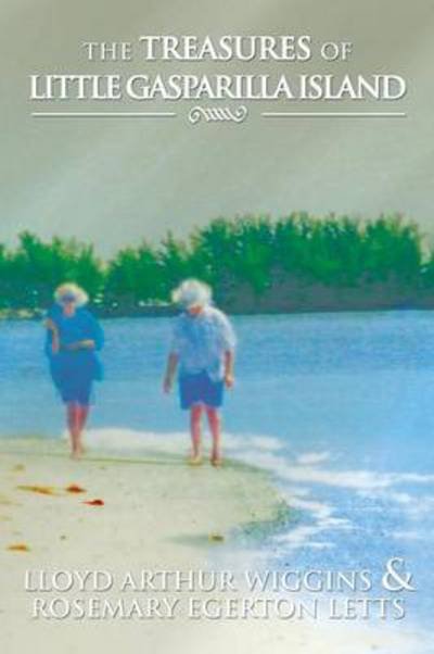 Cover for Lloyd Arthur Wiggins · The Treasures of Little Gasparilla Island (Pocketbok) (2013)