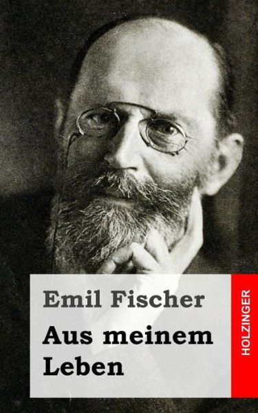 Cover for Emil Fischer · Aus Meinem Leben (Paperback Book) (2013)