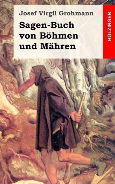 Cover for Josef Virgil Grohmann · Sagen-buch Von Bohmen Und Mahren (Paperback Book) (2013)