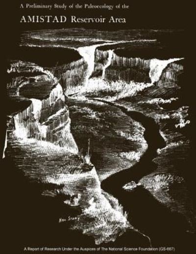 A Preliminary Study of Paleoecology of the Amistad Reservoir Area - Dee Ann Story - Bücher - Createspace - 9781492295198 - 30. August 2013
