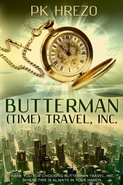 Cover for Pk Hrezo · Butterman (Time) Travel, Inc. (Pocketbok) (2013)