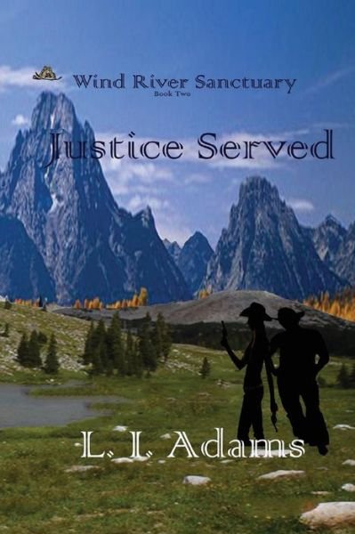 Cover for L I Adams · Wind River Sanctuary: Book 2: Justice Served (Volume 2) (Paperback Bog) (2014)