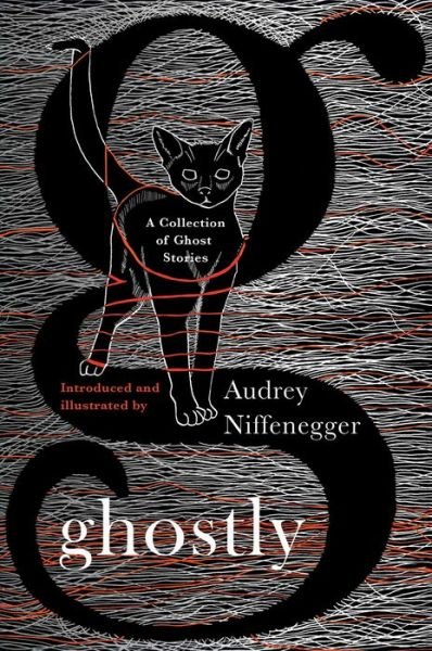 Cover for Audrey Niffenegger · Ghostly: a Collection of Ghost Stories (Hardcover Book) (2015)
