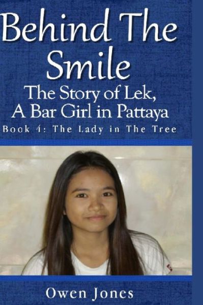 Cover for Owen Jones · The Lady in the Tree: the Story of Lek, a Bar Girl in Pattaya (Paperback Book) (2014)