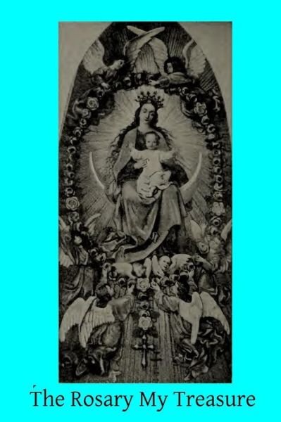 Cover for Catholic Church · The Rosary My Treasure (Pocketbok) (2014)
