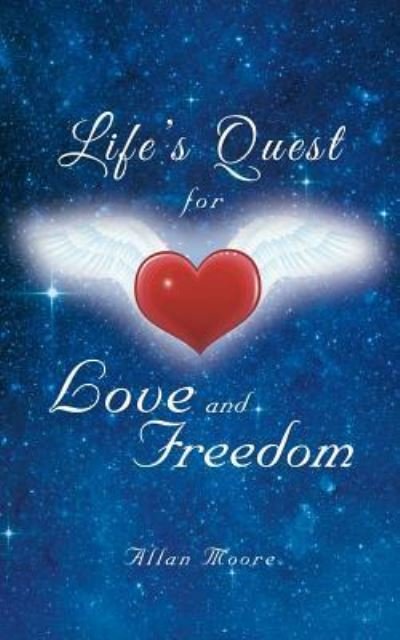 Cover for Allan Moore · Life's Quest for Love and Freedom (Paperback Bog) (2017)