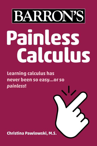 Cover for Pawlowski-Polanish, Christina, M.S. · Painless Calculus - Barron's Painless (Paperback Book) (2021)