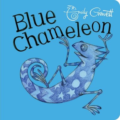 Cover for Emily Gravett · Blue Chameleon (Hardcover Book) [Main Market Ed. edition] (2017)