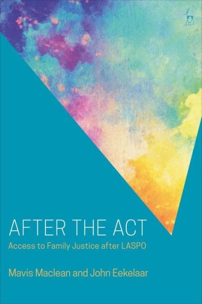 Cover for Mavis Maclean · After the Act: Access to Family Justice after LASPO (Gebundenes Buch) (2019)