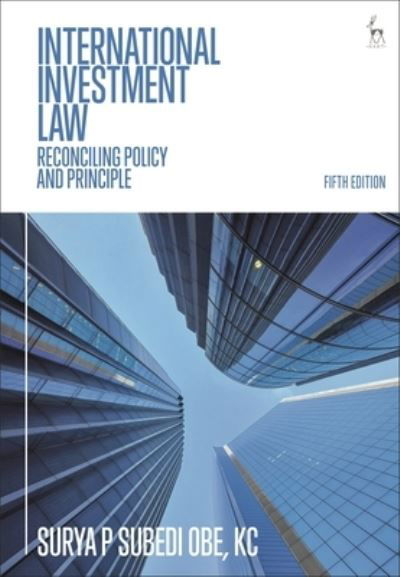 Cover for Subedi, Surya P, KC (University of Leeds, UK) · International Investment Law: Reconciling Policy and Principle (Paperback Book) (2024)